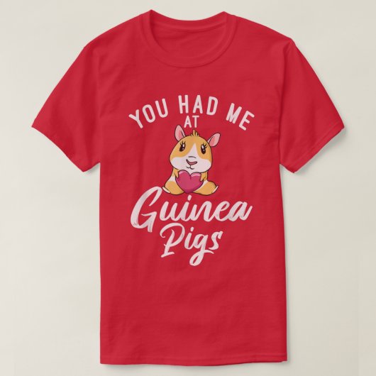 Je had me bij Cute Guinee Pigs T-Shirt (Design voorkant)