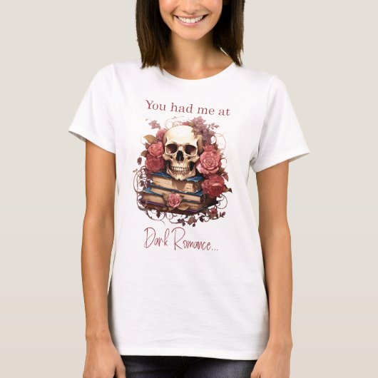 Je had me bij Dark Romance T-shirt (Voorkant)