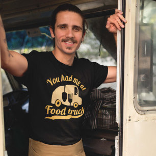 Je had me bij de voedseltruck t-shirt