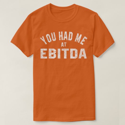 Je had me bij EBITDA 2 T-shirt (Design voorkant)