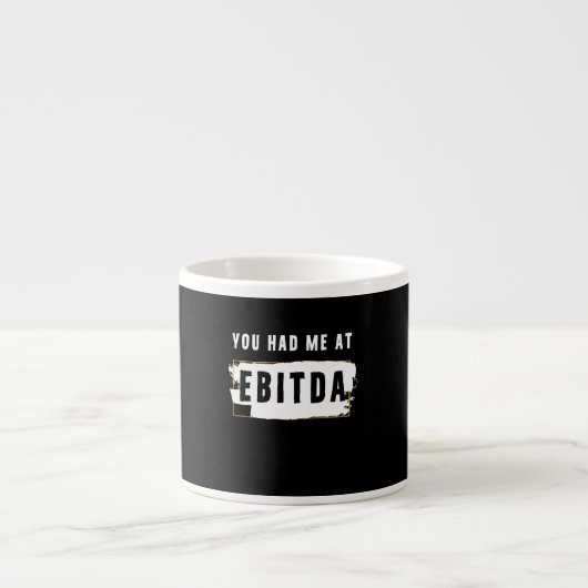 Je had me bij Ebitda Funny Costume Gift. Espresso Kop (Voorkant)