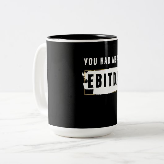 Je had me bij Ebitda Funny Costume Gift. Tweekleurige Koffiemok (Voorkant links)