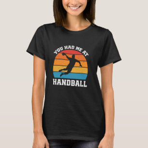 Je had me bij een grappige handbalspeler t-shirt