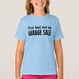 JE HAD ME BIJ GARAGE VERKOOP T-SHIRT