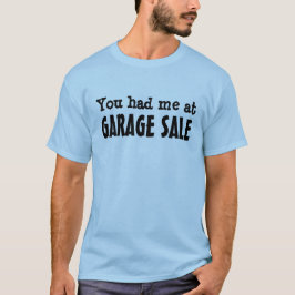 JE HAD ME BIJ GARAGE VERKOOP T-SHIRT