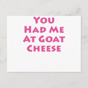 Je had me bij Goat Cheese Briefkaart