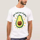 Je had me bij Guac T-shirt (Voorkant)