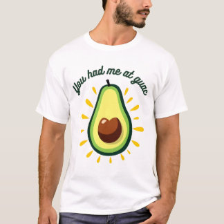 Je had me bij Guac T-shirt