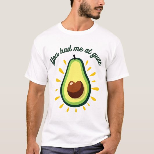 Je had me bij Guac T-shirt (Voorkant)