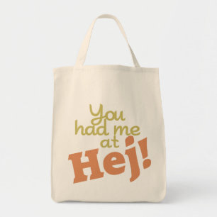 Je had me bij Hej tassen! Tote Bag
