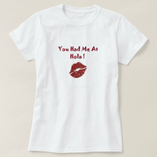 Je had me bij Hola (Hallo) Dames Tee Shirt