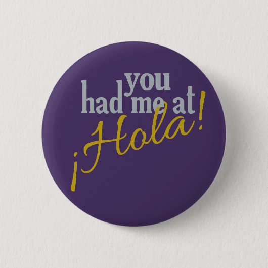 Je had me bij Hola. Ronde Button 5,7 Cm (Voorkant)