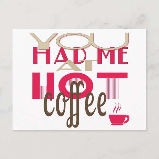 Je had me bij Hot Coffee Briefkaart (Voorkant)