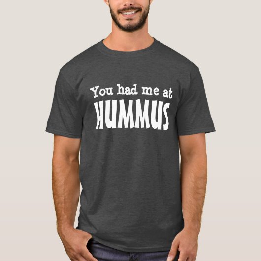 Je had me bij HUMMUS T-shirt (Voorkant)