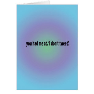 Je had me bij ik twitterde niet...