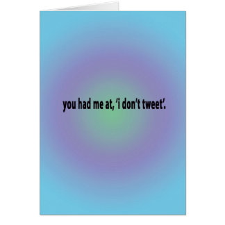 Je had me bij ik twitterde niet...