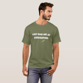 Je Had Me Bij Imkeren Grappig T-shirt (Voorkant volledig)