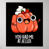 Je had me bij Jello Funny Snack Pun Dark BG Poster (Voorkant)