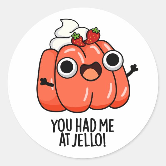 Je had me bij Jello Funny Snack Pun Ronde Sticker (Voorkant)