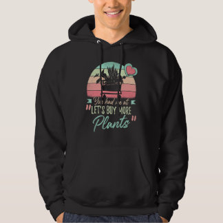 Je Had Me Bij Laten We Meer Planten Kopen Tuinier Hoodie