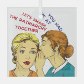 Je had me bij 'Laten we samen de patriarchie versm Glas Ornament (Voorkant)