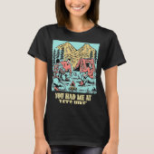 Je had me bij Let's Hike Hiking Couples Hiker Cam T-shirt (Voorkant)