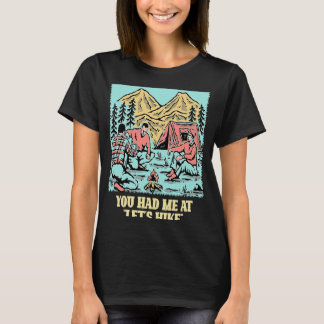 Je had me bij Let's Hike Hiking Couples Hiker Cam T-shirt