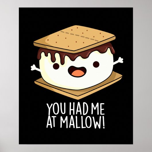 Je had me bij Mallow Funny Smore Pun Dark BG Poster (Voorkant)