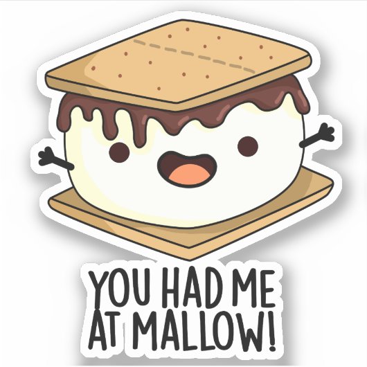 Je Had Me Bij Mallow Grappige Smore Pun Sticker (Voorkant)