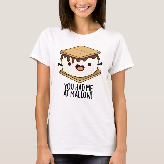 Je Had Me Bij Mallow Grappige Smore Pun T-shirt (Voorkant)