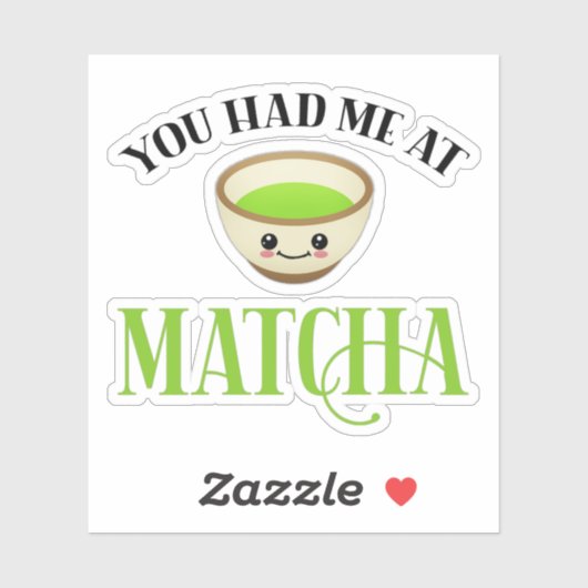 Je had me bij Matcha Funny Tea Lover Sticker (Vel)