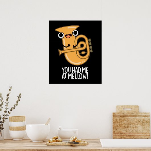 Je had me bij Mellow Funny Tuba Pun Dark BG Poster (Keuken)