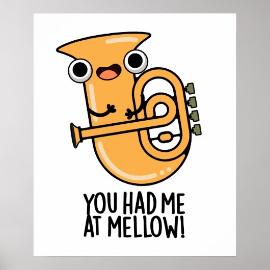 Je had me bij Mellow Funny Tuba Pun Poster (Voorkant)