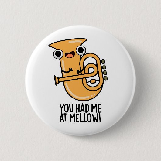 Je had me bij Mellow Funny Tuba Pun Ronde Button 5,7 Cm (Voorkant)