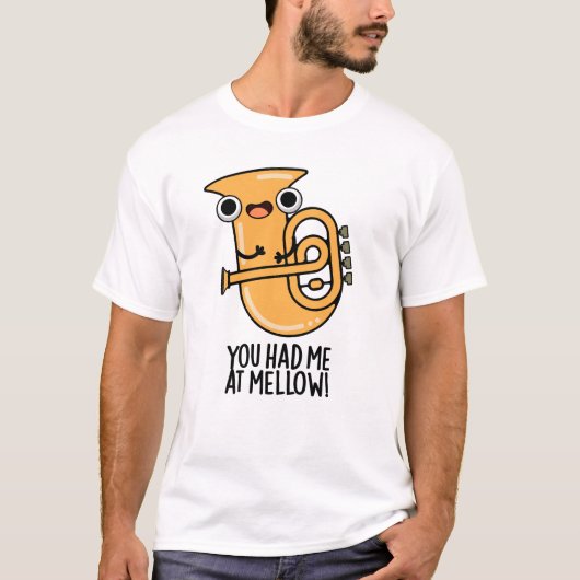 Je had me bij Mellow Funny Tuba Pun T-shirt (Voorkant)