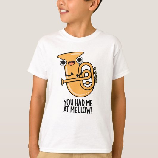 Je had me bij Mellow Funny Tuba Pun T-shirt (Voorkant)