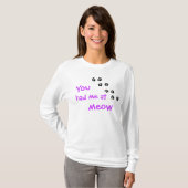 Je had me bij Meow... Pet Cat Lover T-shirt (Voorkant volledig)