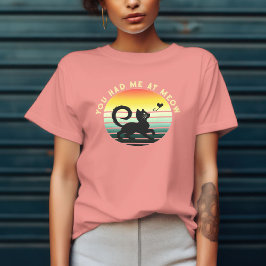 Je had me bij Meow Schattige Cat T-shirt