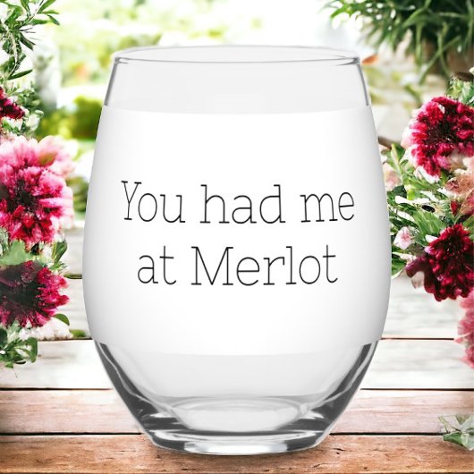 Je had me bij Merlot Funny Wijnglas Zonder Voet