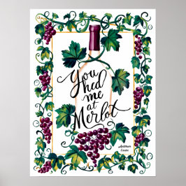Je had me bij Merlot Red Wine Lover Custom Poster