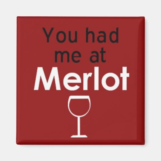 Je had me bij Merlot vierkante magneet (Voorkant)
