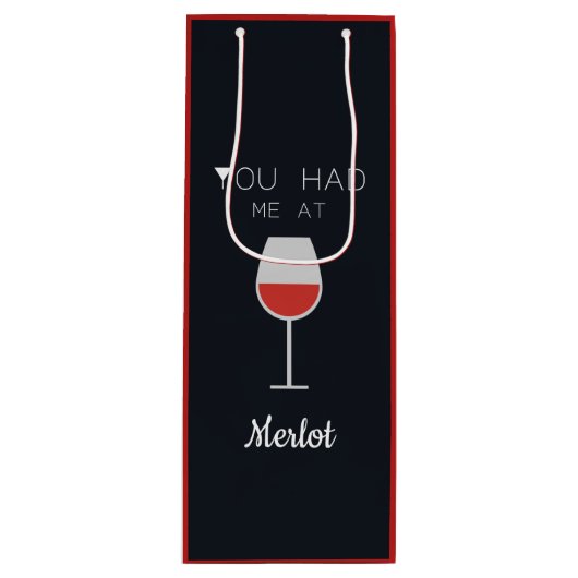 Je had me bij Merlot Wine Lovers Custom Message Wijn Cadeautas (Voorkant)
