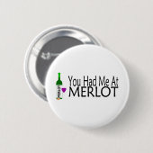 Je had me bij Merlot Wine Ronde Button 5,7 Cm (Voorkant /achterkant)