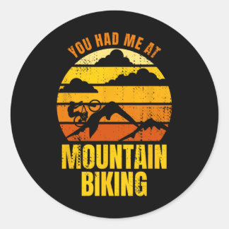 Je Had Me Bij Mountainbiken  Ronde Sticker