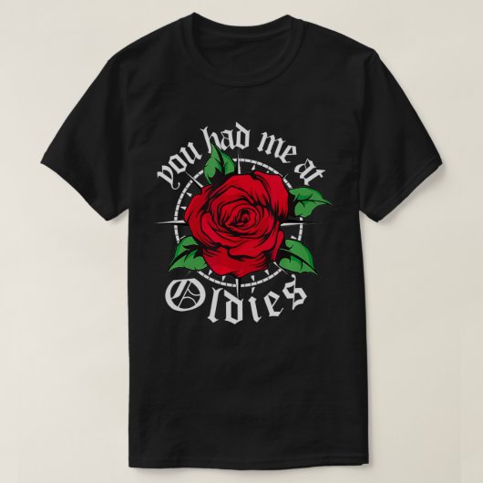 Je had me bij Oldies Red Roses Old School Oldies T-shirt (Design voorkant)
