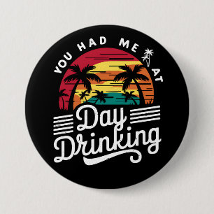 Je had me bij overdag drinken Funny Retro Strand  Ronde Button 7,6 Cm