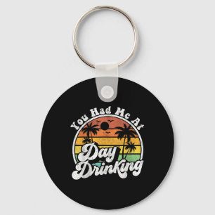 Je Had Me Bij Overdag Drinken Funny Retro Strand Z Sleutelhanger