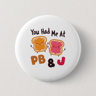 Je had me bij PB&J Peanut Butter en Jelly Ronde Button 5,7 Cm