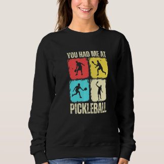 Je had me bij Pickleball Retro Pickleball Sport Pr Trui
