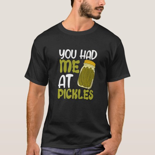 Je had me bij Pickles Pickle T-shirt (Voorkant)